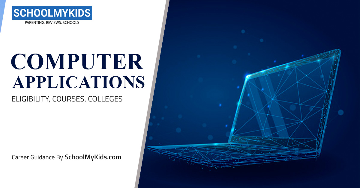 Computer Applications: Career Guide, Jobs, Courses, Salary and Education