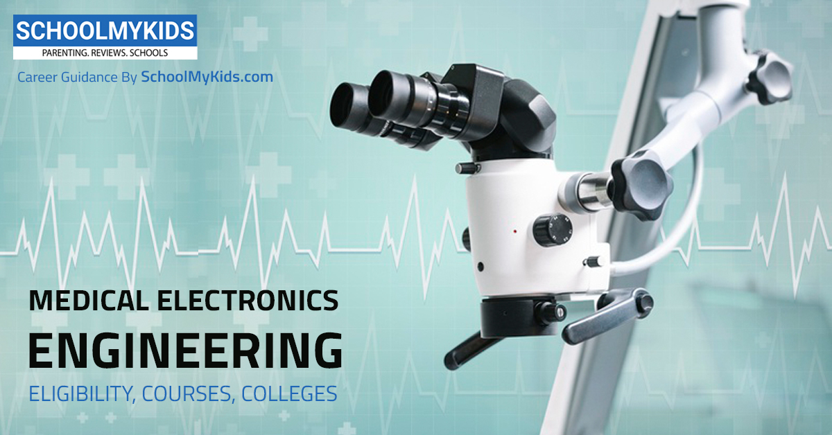 Medical Electronics Engineering: Career Guide, Jobs, Courses, Salary and Education