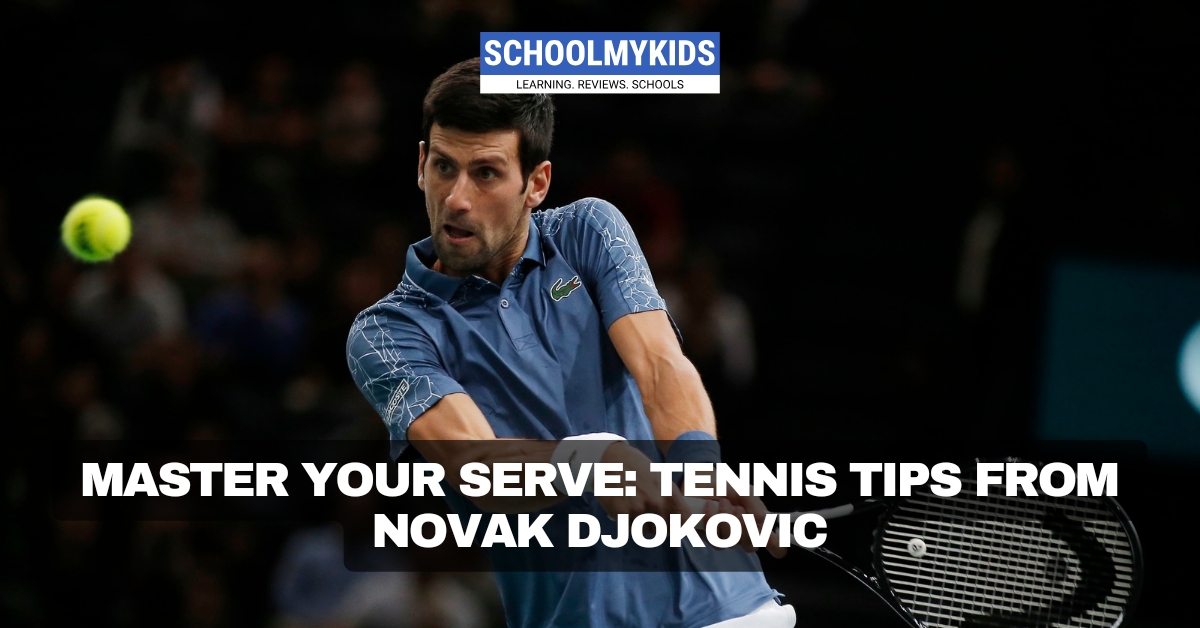 Master Your Serve: Tennis Tips from Novak Djokovic