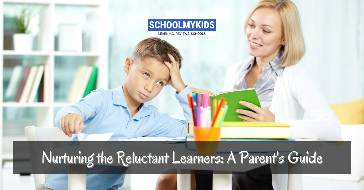 Nurturing the Reluctant Learners: A Parent's Guide