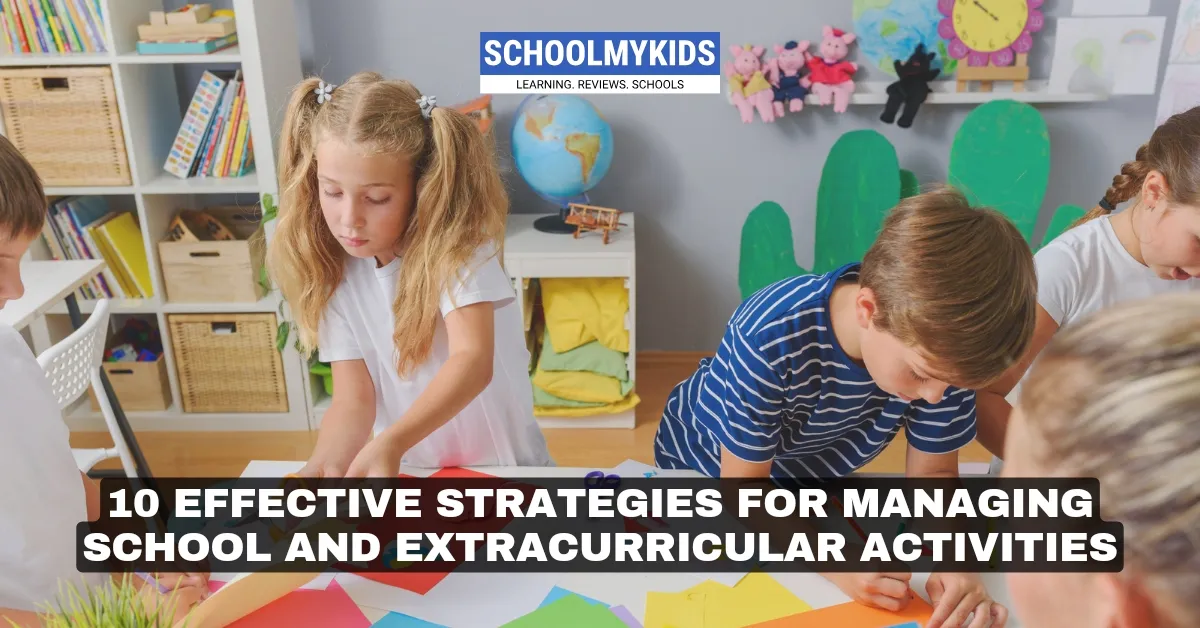10 Effective Strategies for Managing School and Extracurricular Activities