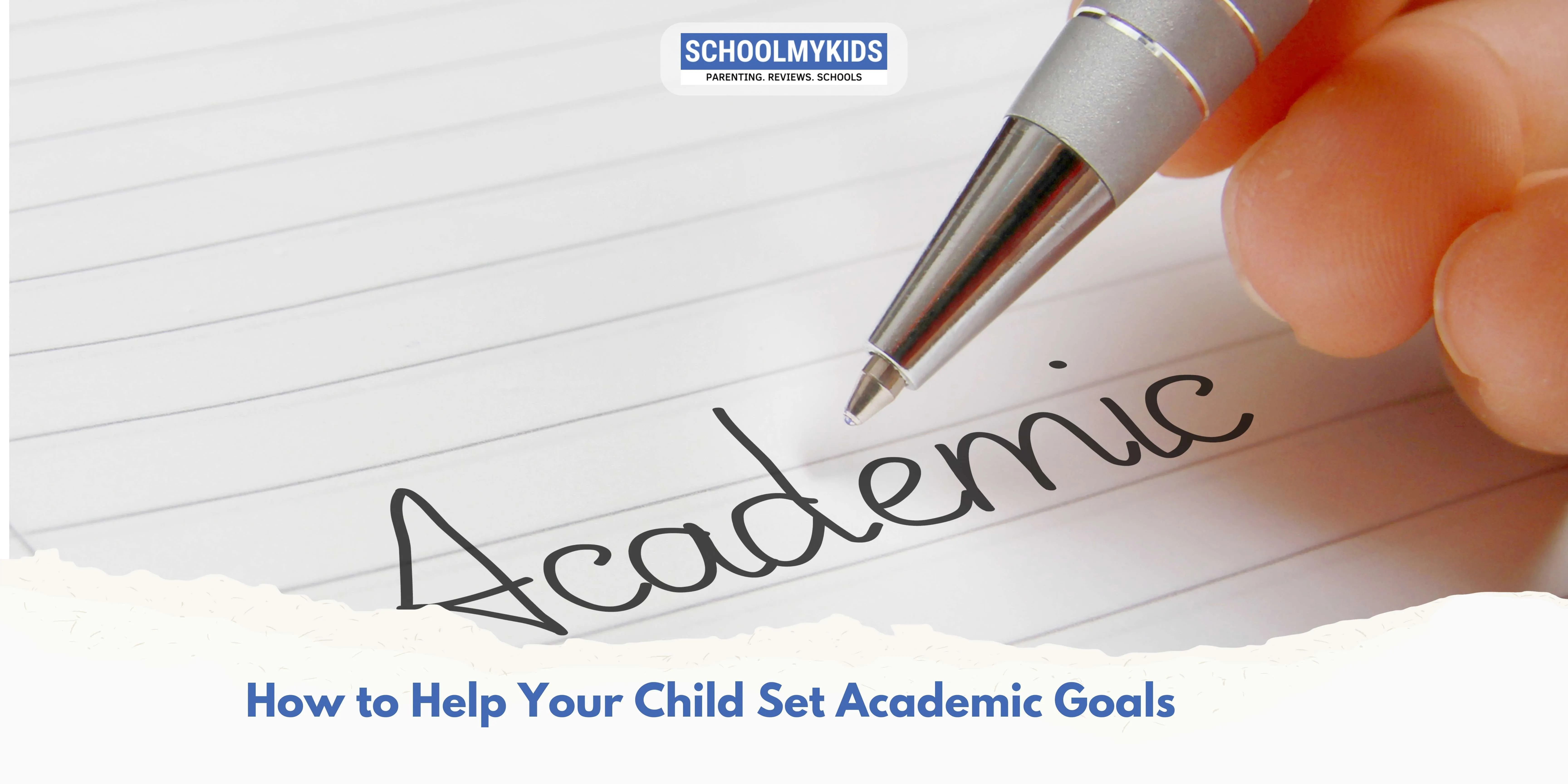 How to Help Your Child Set Academic Goals