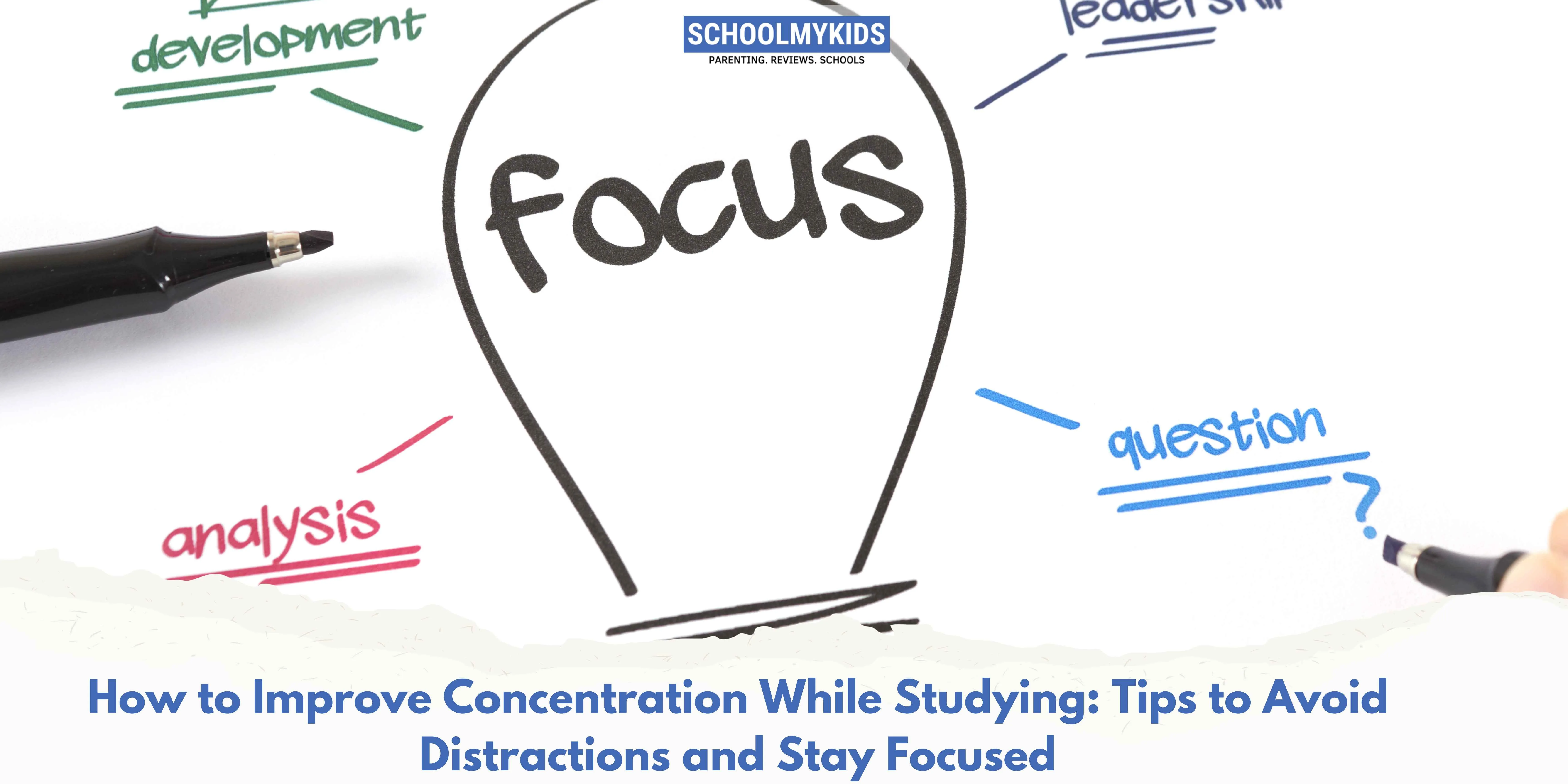 How to Improve Concentration While Studying: Tips to Avoid Distractions and Stay Focused