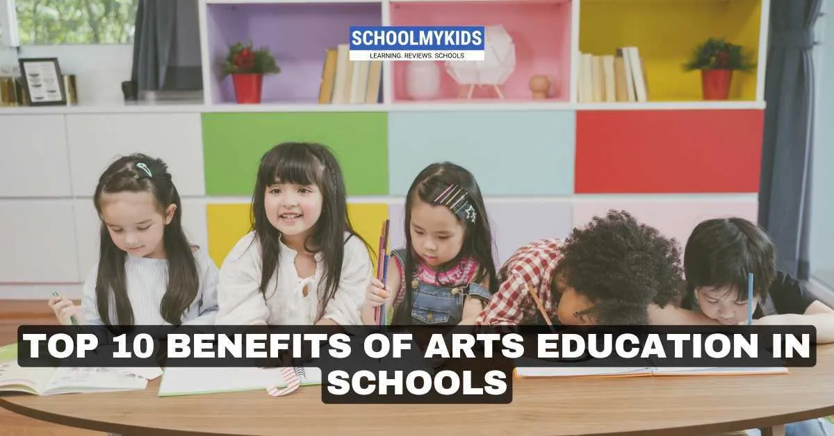 Top 10 Benefits of Arts Education in School