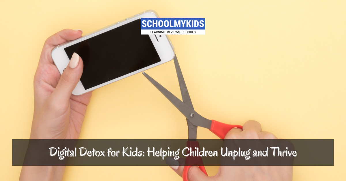 Digital Detox for Kids: Helping Children Unplug and Thrive