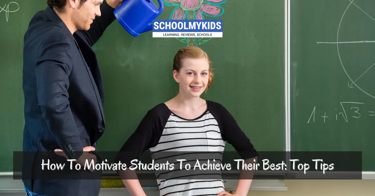 How To Motivate Students To Achieve Their Best: Top Tips