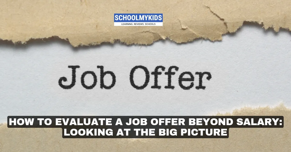 How to Evaluate a Job Offer Beyond Salary: Looking at the Big Picture