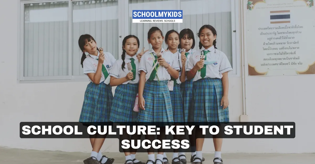 School Culture: Key to Student Success