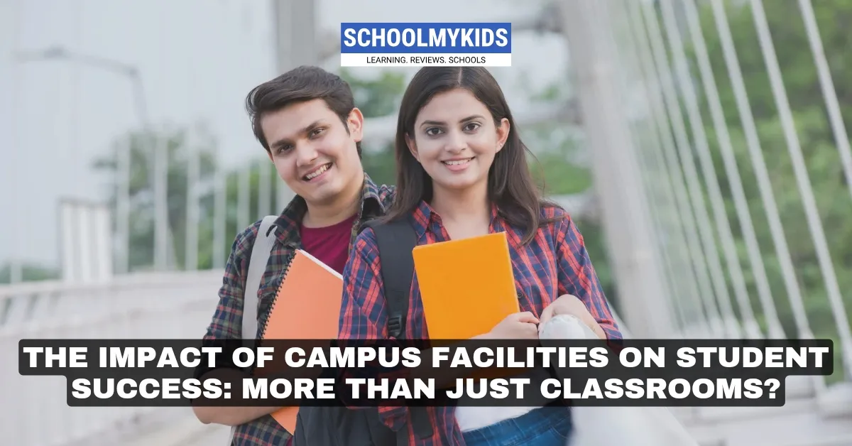 The Impact of Campus Facilities on Student Success: More Than Just Classrooms?