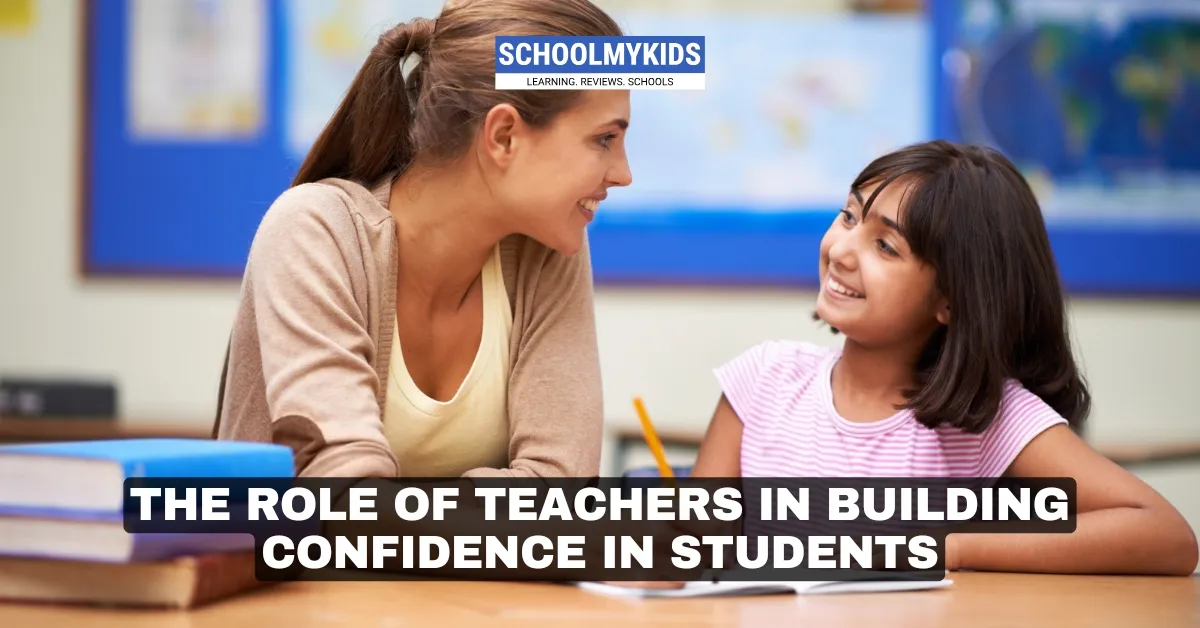 The Role of Teachers in Building Confidence in Students 