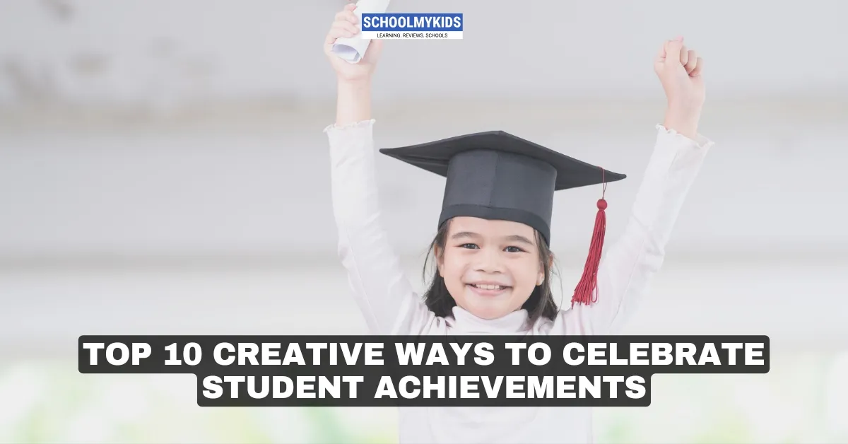 Top 10 Creative Ways to Celebrate Student Achievements