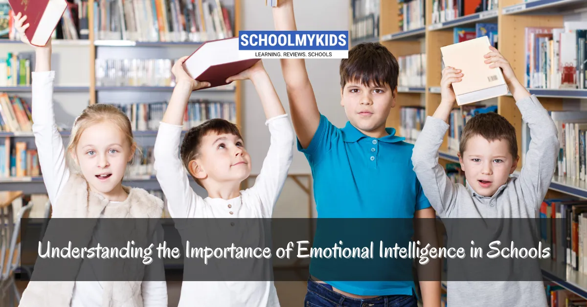 Understanding the Importance of Emotional Intelligence in Schools
