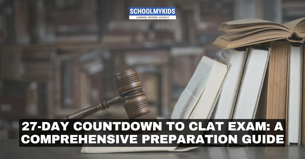 27-Day Countdown to CLAT Exam: A Comprehensive Preparation Guide