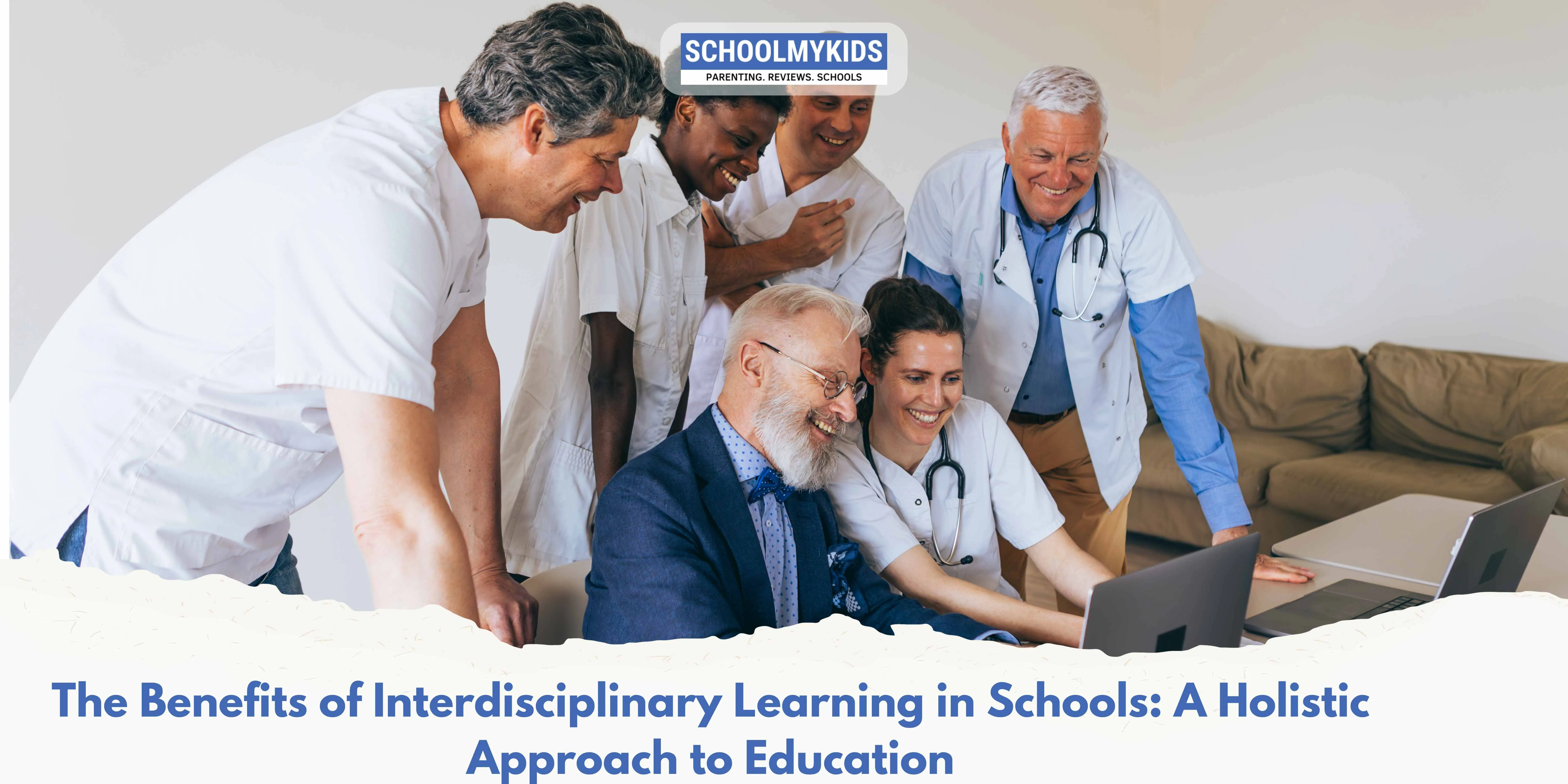 The Benefits of Interdisciplinary Learning in Schools: A Holistic Approach to Education