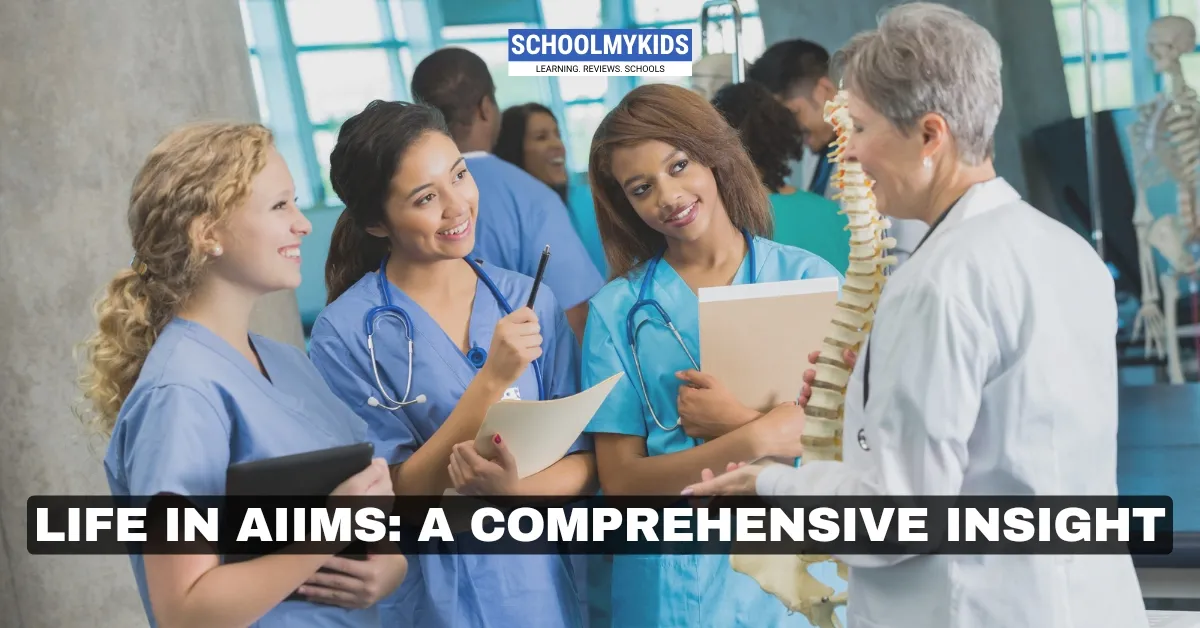 Life in AIIMS: A Comprehensive Insight