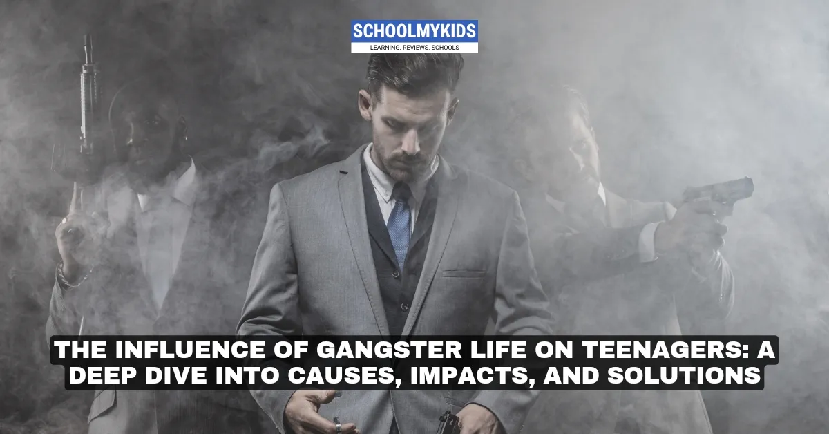 The Influence of Gangster Life on Teenagers: A Deep Dive into Causes, Impacts, and Solutions