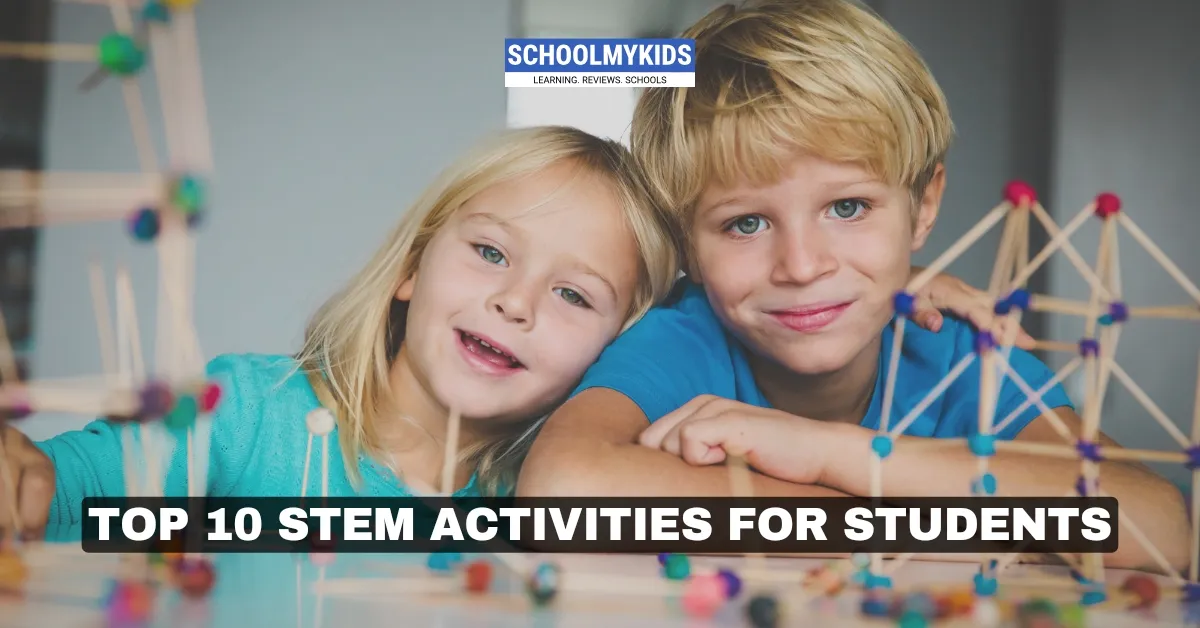Top 10 STEM Activities for Students