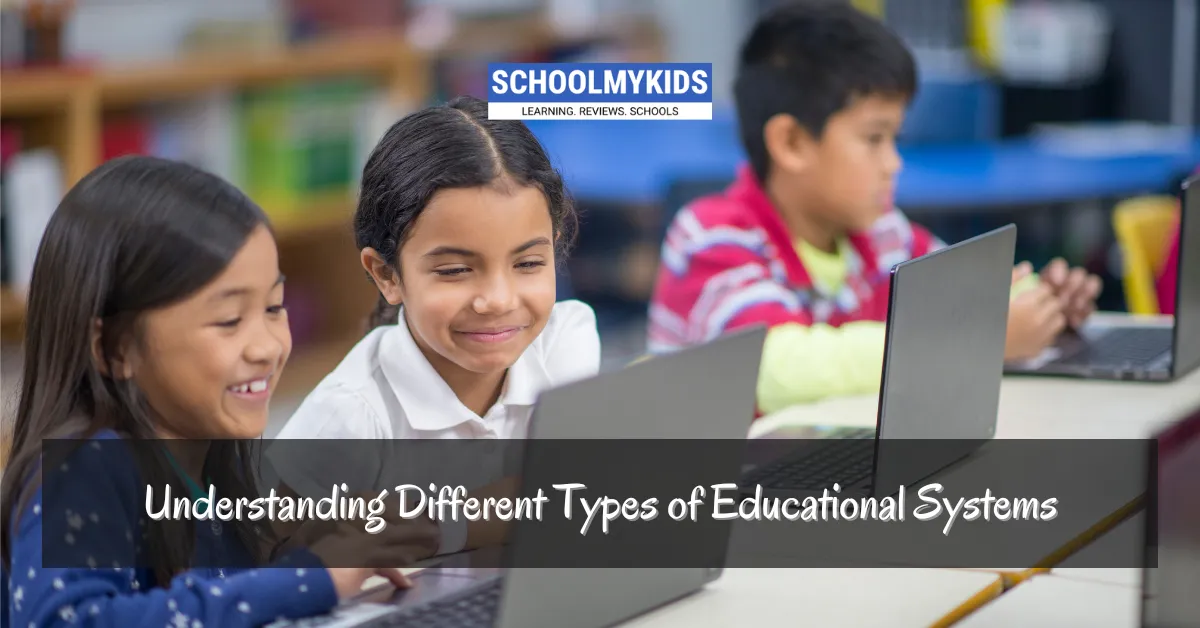 Understanding Different Types of Educational Systems