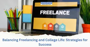 Balancing Freelancing and College Life: Strategies for Success