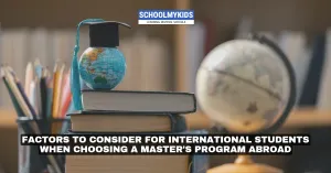 Factors to Consider for International Students When Choosing a Master's Program Abroad