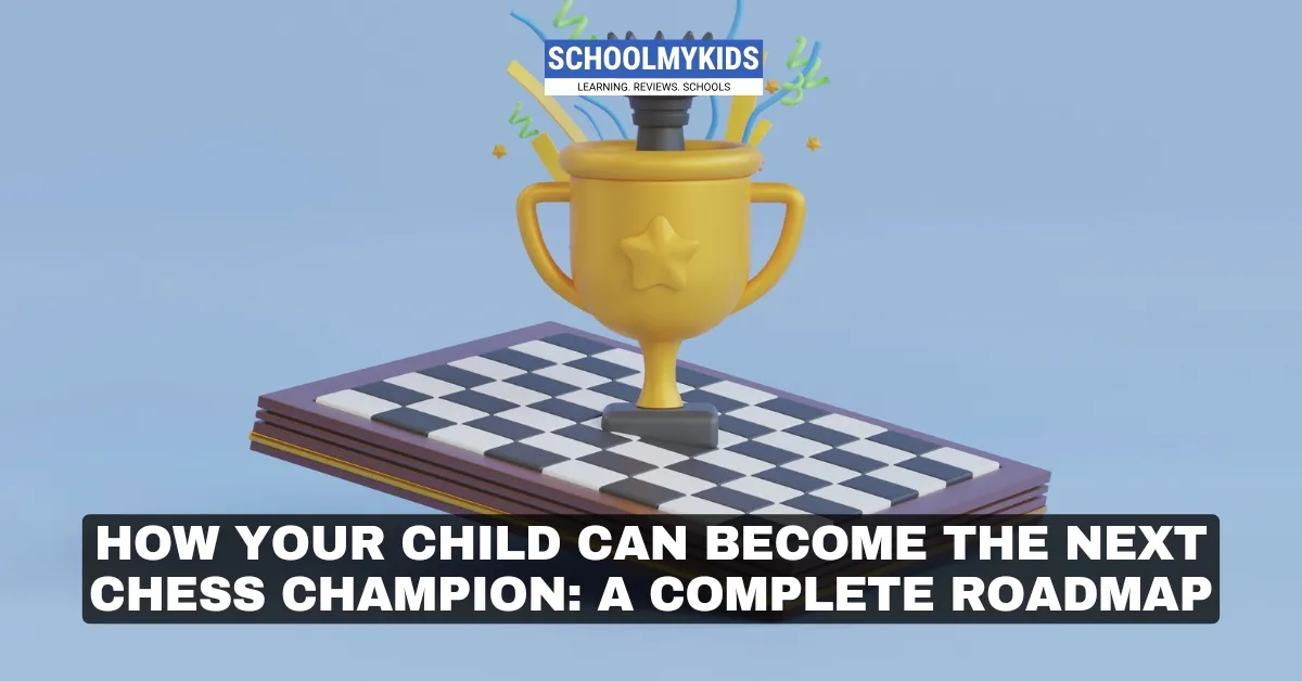 How Your Child Can Become the Next Chess Champion: A Complete Roadmap
