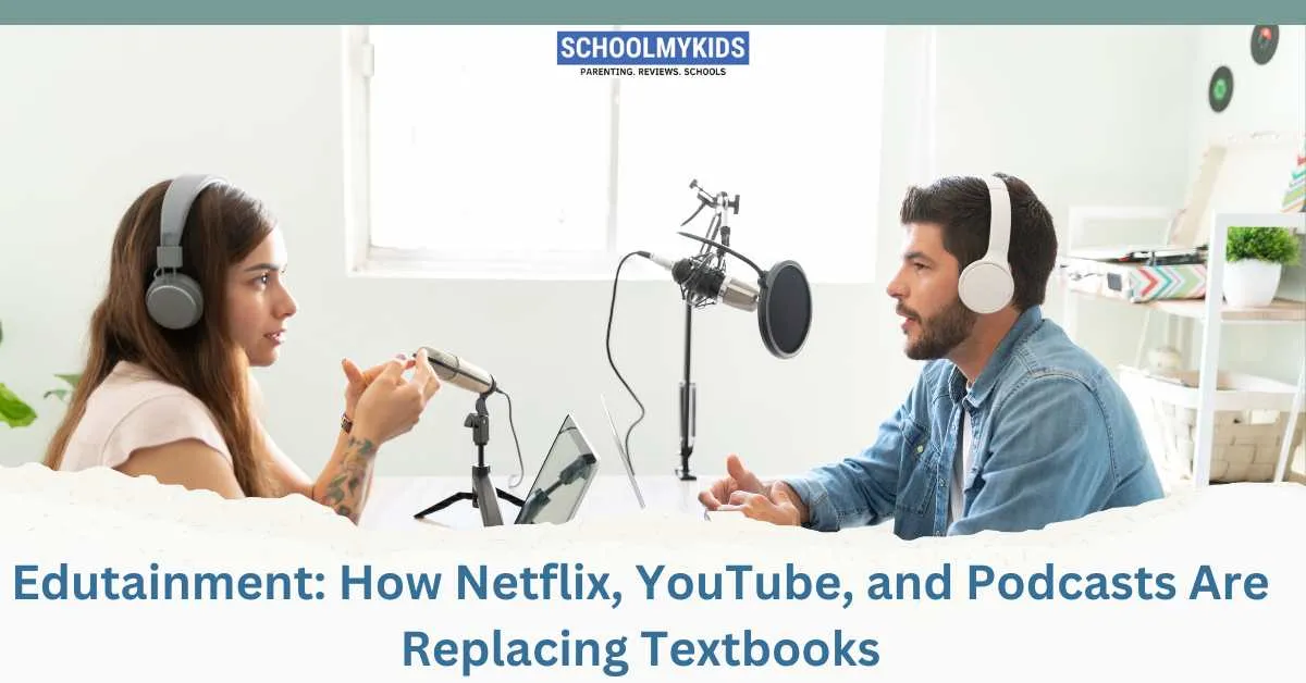 Edutainment: How Netflix, YouTube, and Podcasts Are Replacing Textbooks