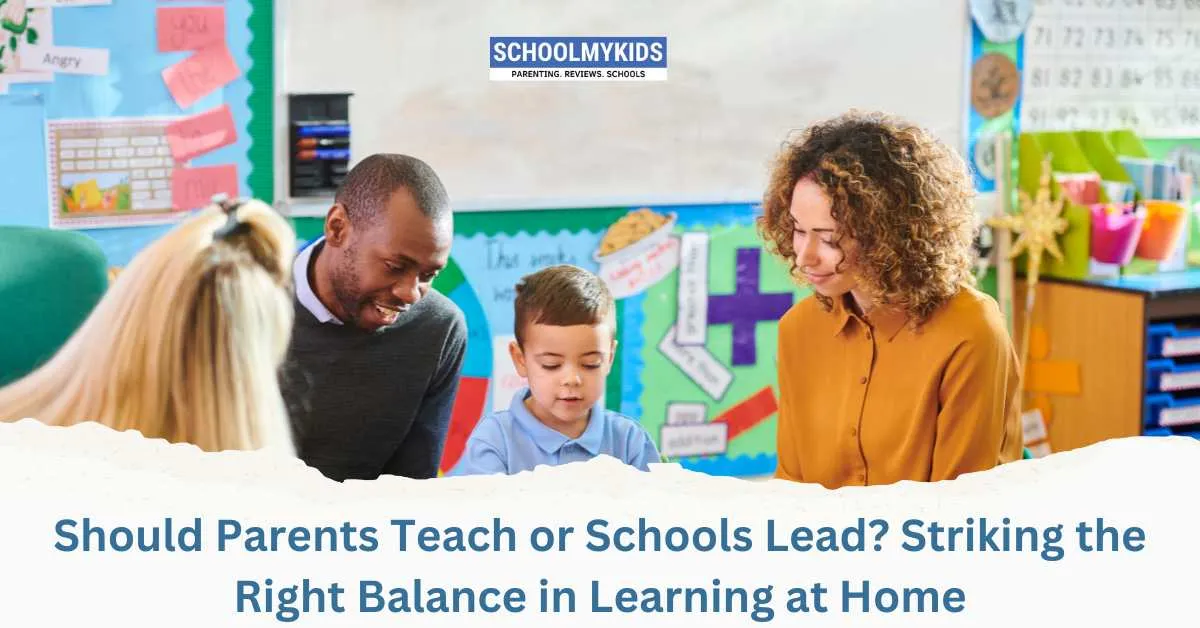 Should Parents Teach or Schools Lead? Striking the Right Balance in Learning at Home