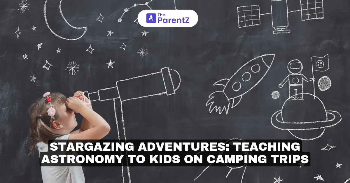 Stargazing Adventures: Teaching Astronomy to Kids on Camping Trips