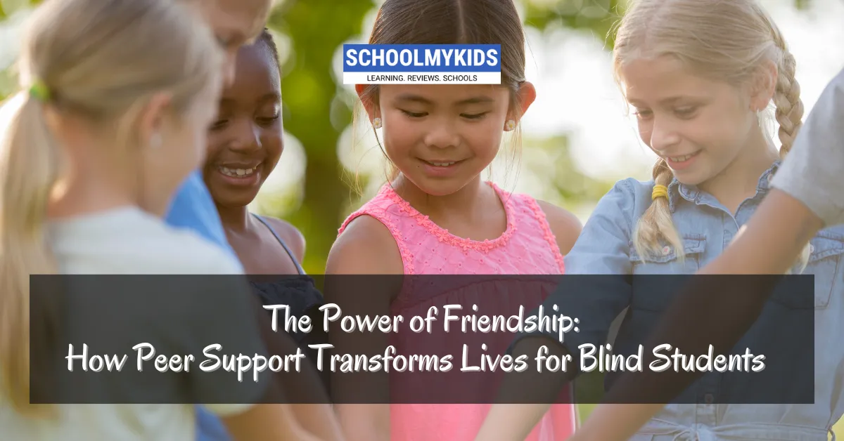 The Power of Friendship: How Peer Support Transforms Lives for Blind Students