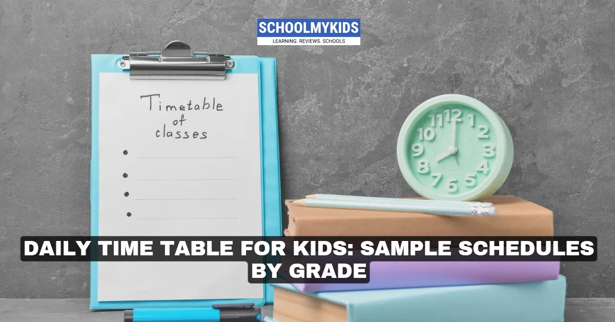 Daily Time Table for Kids: Sample Schedules by Grade