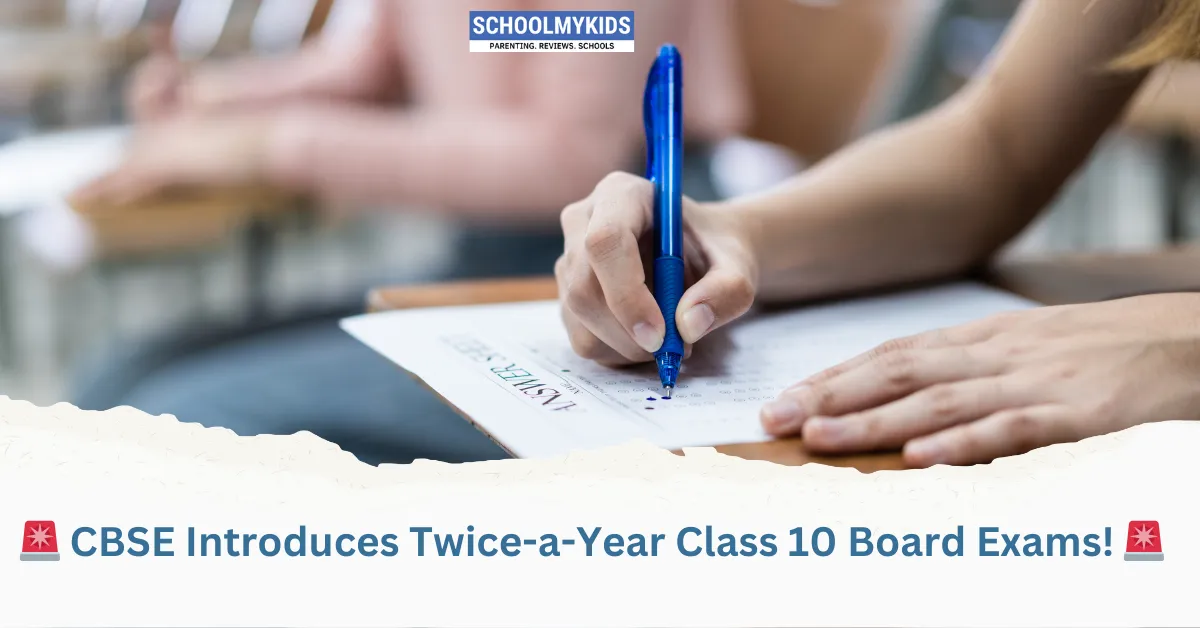 CBSE Introduces Twice-a-Year Class 10 Board Exams! 