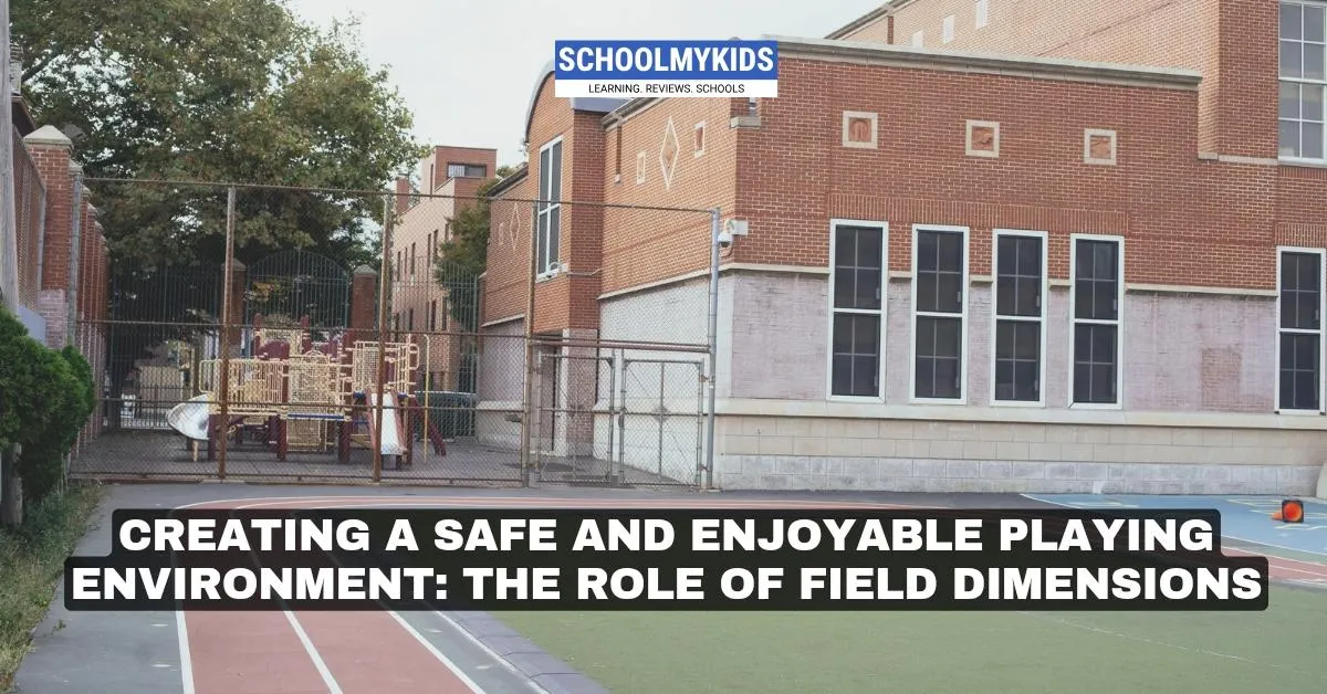 Creating a Safe and Enjoyable Playing Environment: The Role of Field Dimensions