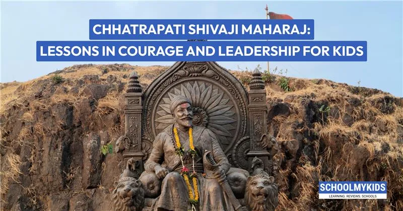 Chhatrapati Shivaji Maharaj: Lessons in Courage and Leadership for Kids