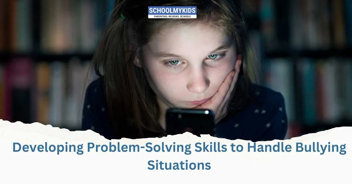 Developing Problem-Solving Skills to Handle Bullying Situations