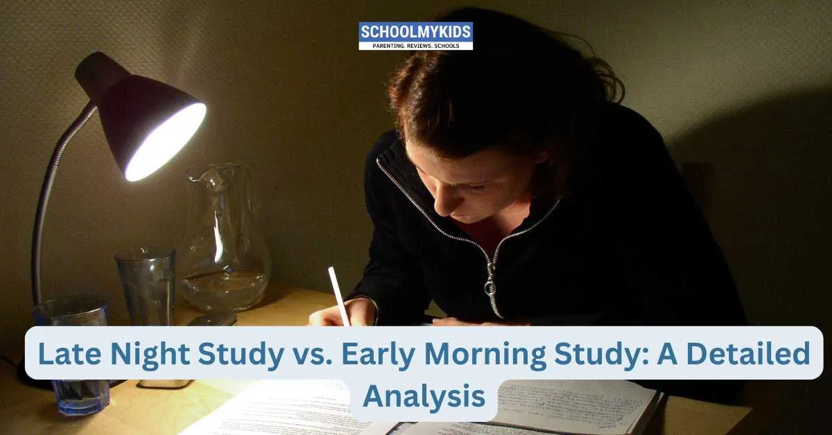 Late Night Study vs. Early Morning Study: A Detailed Analysis