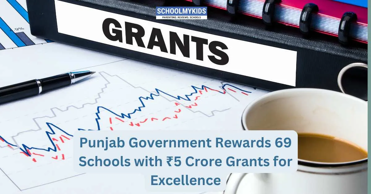 Punjab Government Rewards 69 Schools with Rs 5 Crore Grants for Excellence