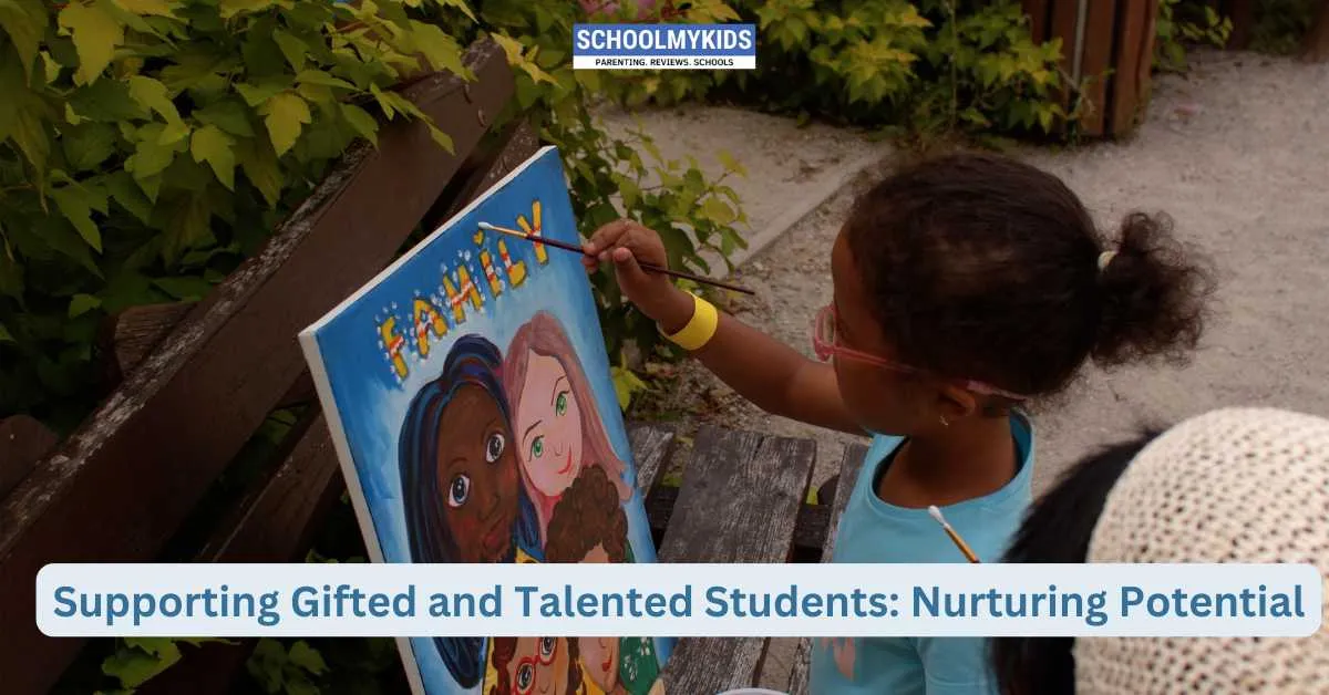 Supporting Gifted and Talented Students: Nurturing Potential