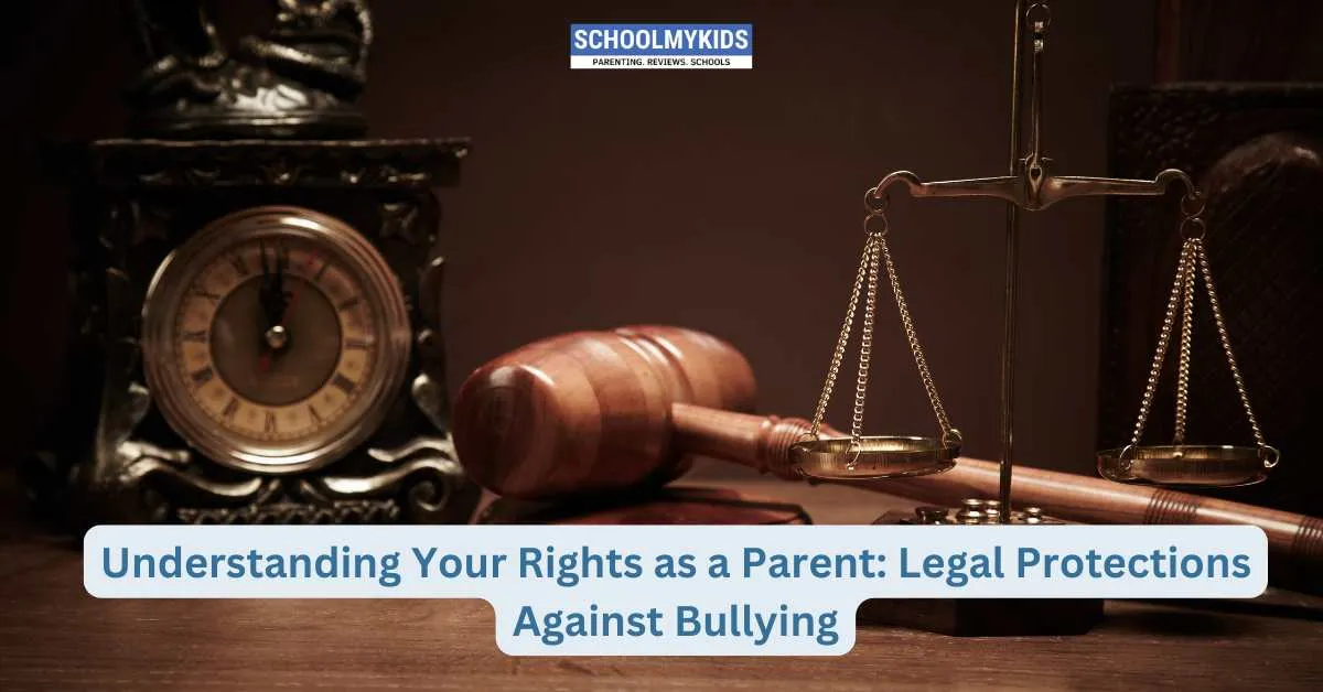 Understanding Your Rights as a Parent: Legal Protections Against Bullying