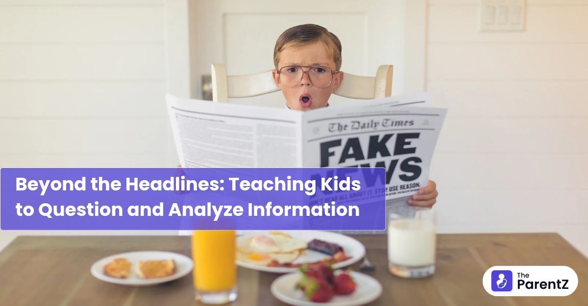 Beyond the Headlines: Teaching Kids to Question and Analyze Information