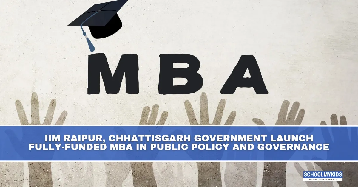 IIM Raipur, Chhattisgarh Government Launch Fully-Funded MBA in Public Policy and Governance