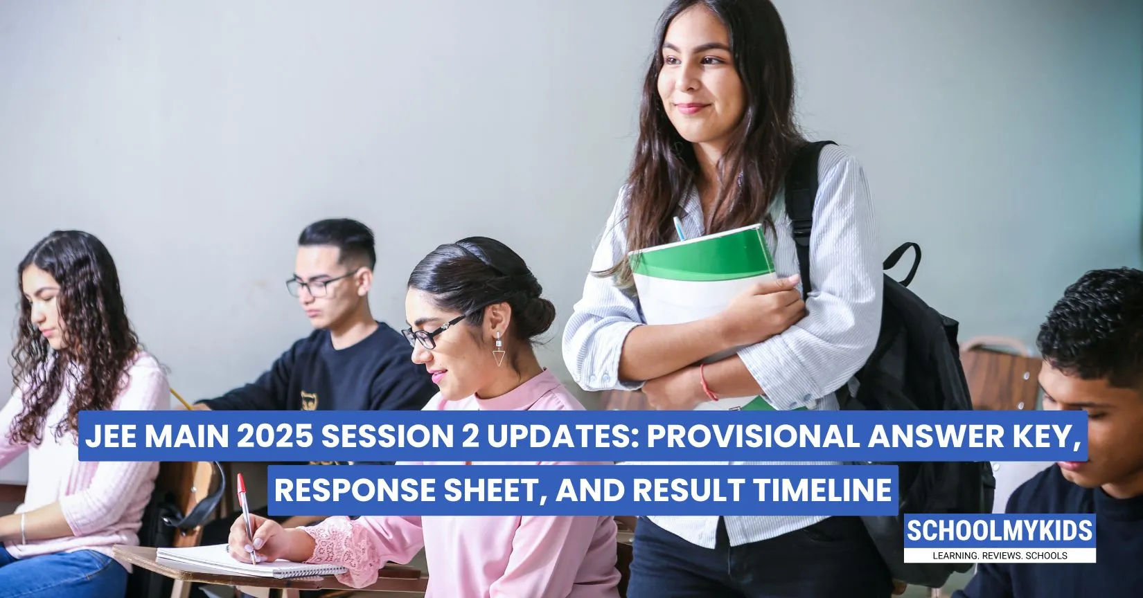 JEE Main 2025 Session 2 Updates: Provisional Answer Key, Response Sheet, and Result Timeline