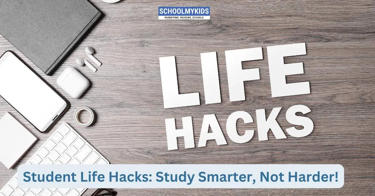 Student Life Hacks: Study Smarter, Not Harder!