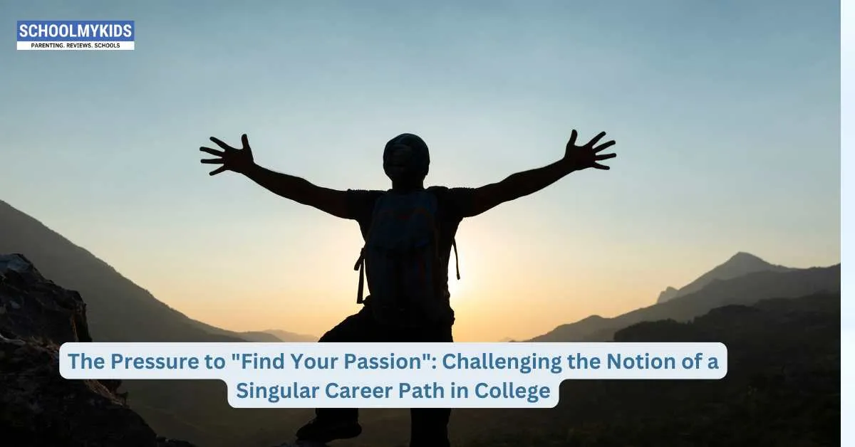The Pressure to "Find Your Passion": Challenging the Notion of a Singular Career Path in College
