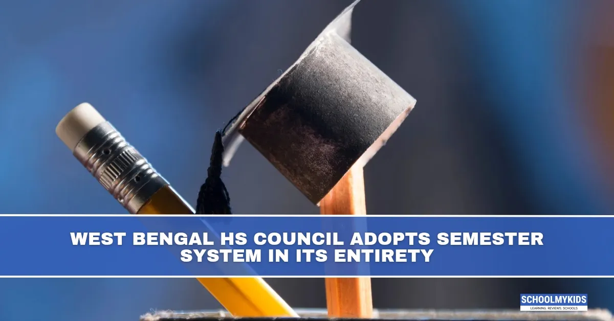 West Bengal HS Council Adopts Semester System in Its Entirety