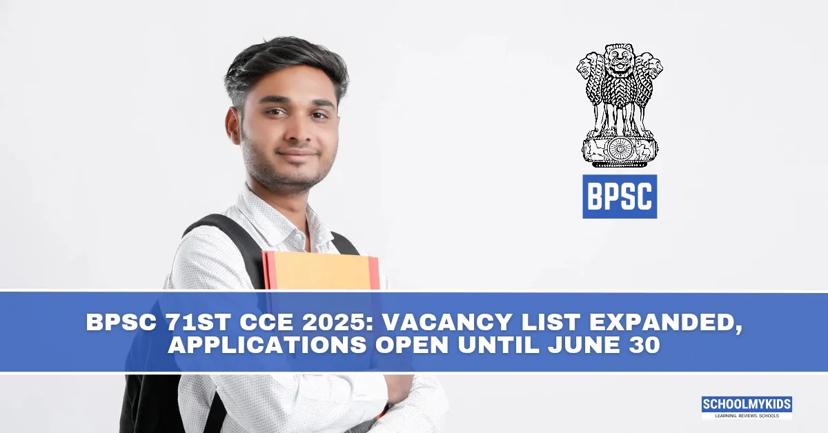 BPSC 71st CCE 2025: Vacancy List Expanded, Applications Open Until June 30