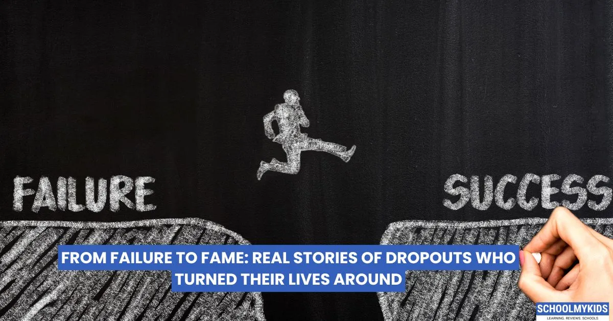 From Failure to Fame: Real Stories of Dropouts Who Turned Their Lives Around