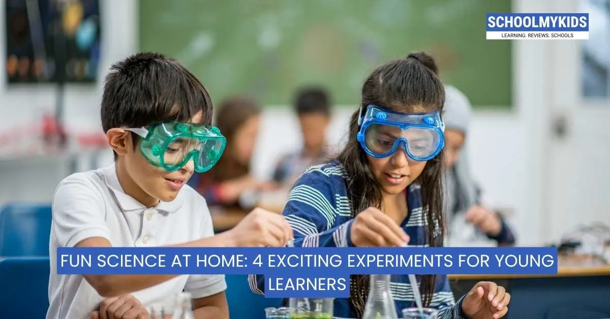 Fun Science at Home: 4 Exciting Experiments for Young Learners