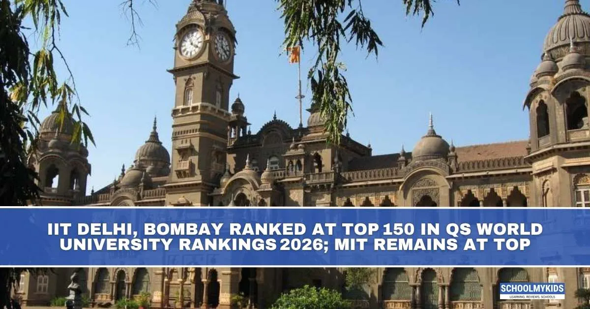 IIT Delhi, Bombay ranked at top 150 in QS World University Rankings 2026; MIT Remains at Top