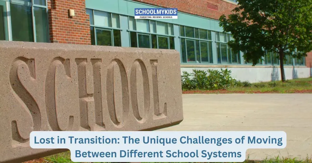 Lost in Transition: The Unique Challenges of Moving Between Different School Systems