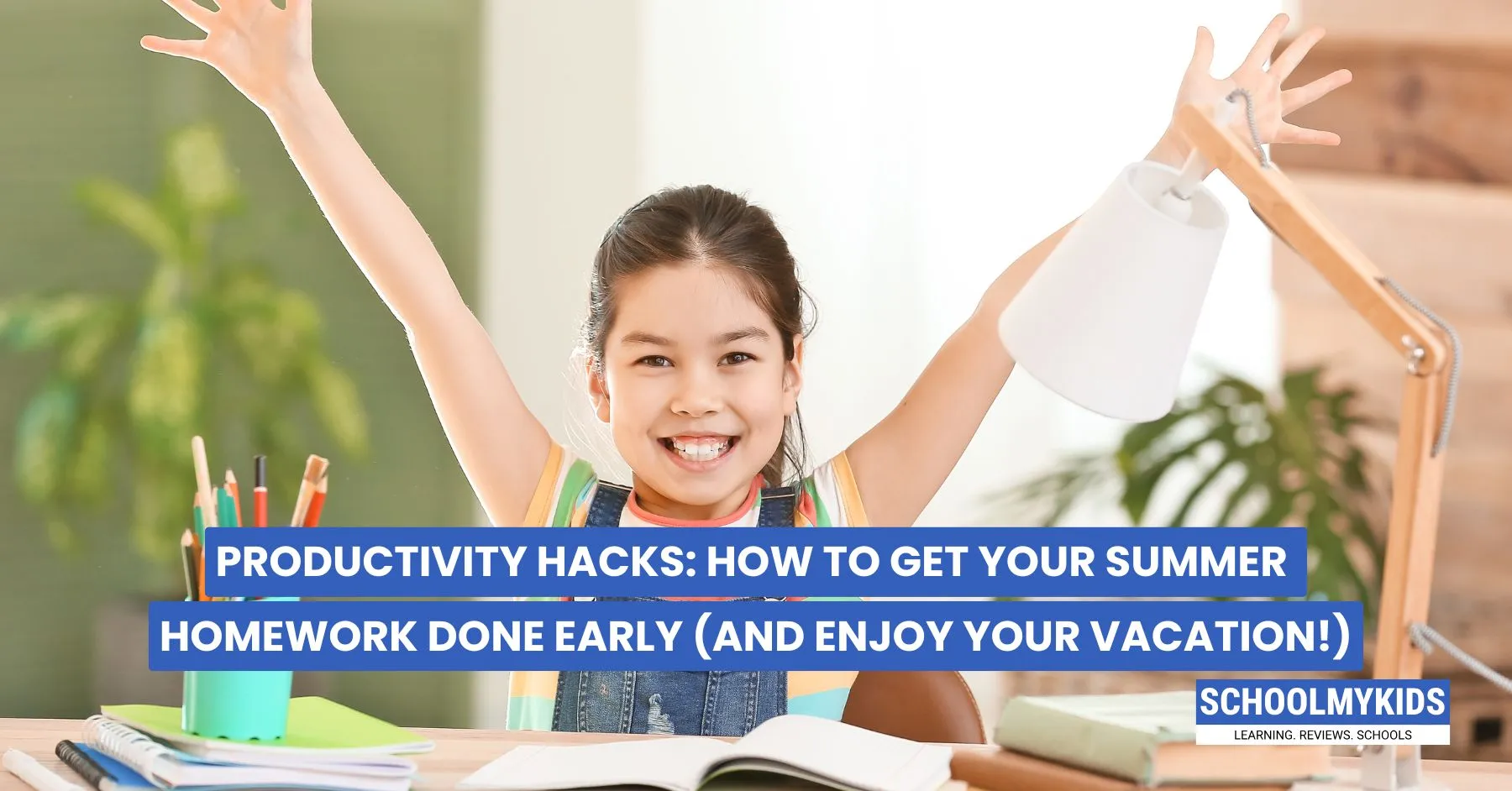 Productivity Hacks: How to Get Your Summer Homework Done Early (and Enjoy Your Vacation!)